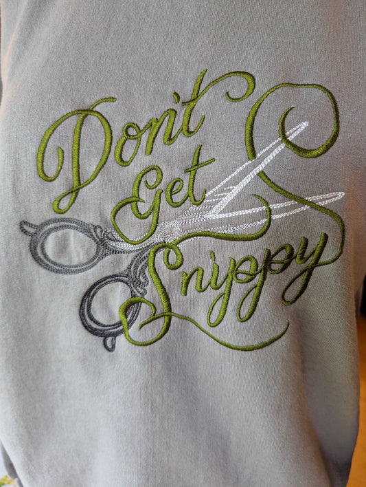 Don't Get Snippy upcycled sweatshirt